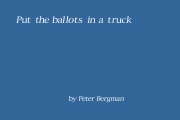 Put the Ballots in a Truck